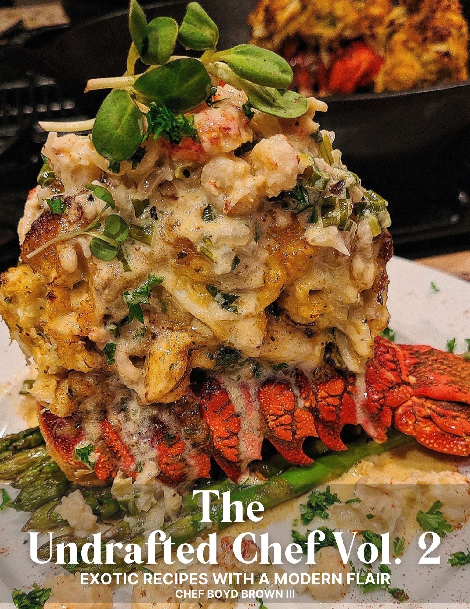 The Undrafted Chef Vol. 2 Recipe eBook by Chef Boyd Brown III
